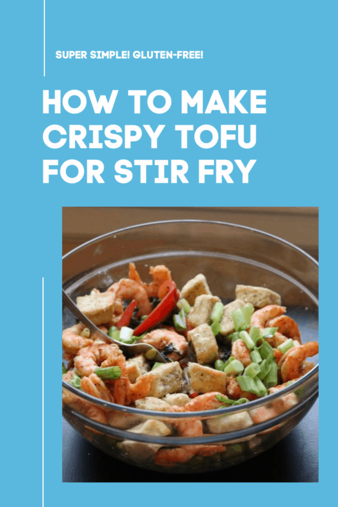 How To Make Simple Crispy Tofu For Stir Fry – Erin Brighton